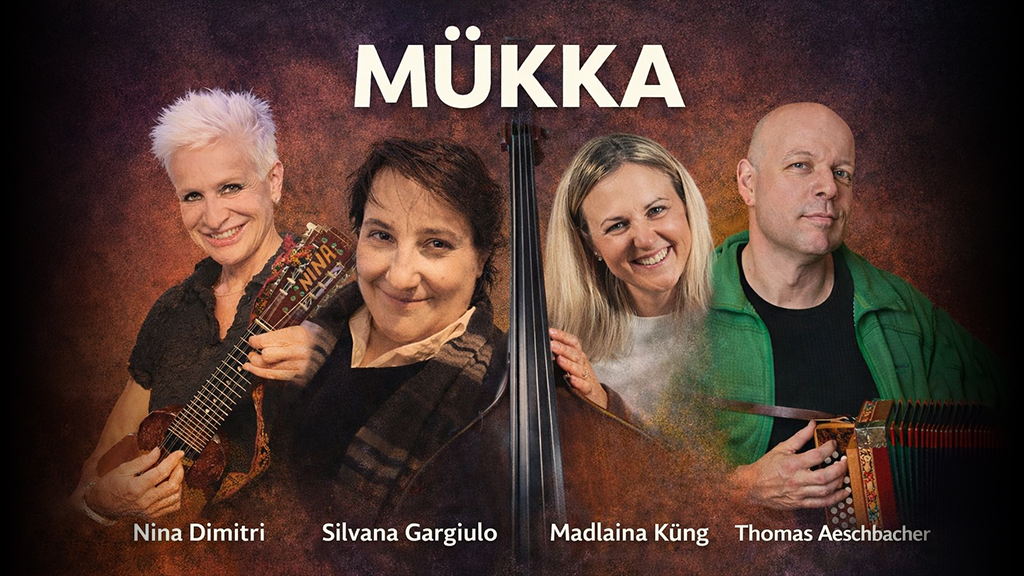 "Mükka" Band; Nina Dimitri, Silvana Gargiulo, Madlaina Küng and Thomas Aeschbacher