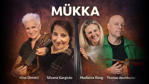"Mükka" Band; Nina Dimitri, Silvana Gargiulo, Madlaina Küng and Thomas Aeschbacher